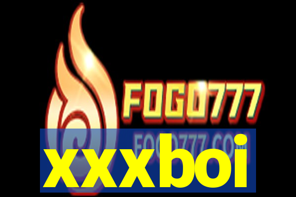 xxxboi