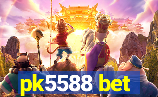 pk5588 bet