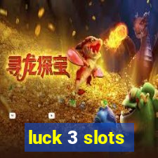 luck 3 slots