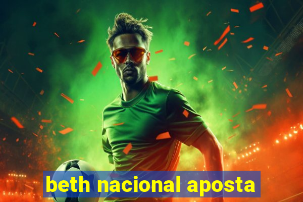 beth nacional aposta