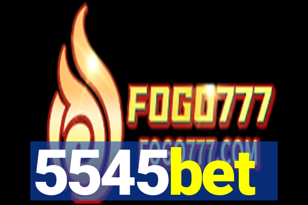 5545bet