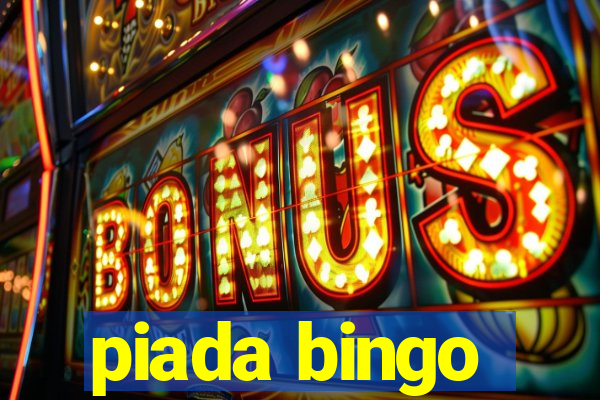piada bingo
