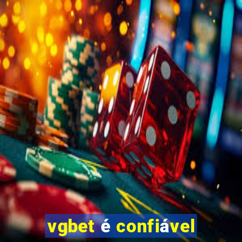 vgbet é confiável