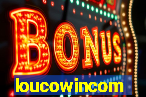 loucowincom