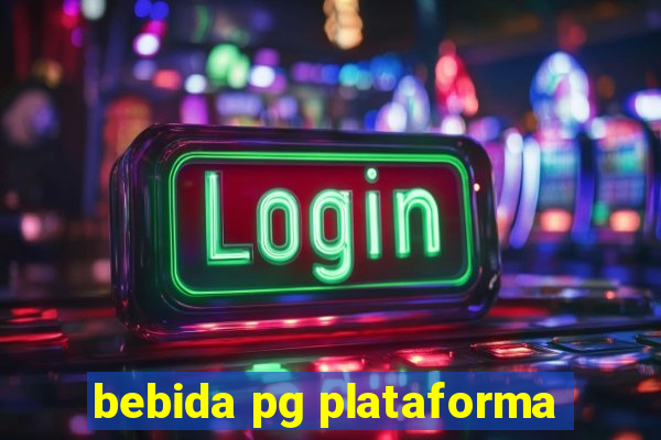 bebida pg plataforma