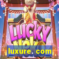 luxure. com