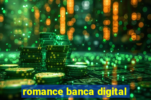 romance banca digital