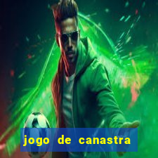 jogo de canastra valendo dinheiro