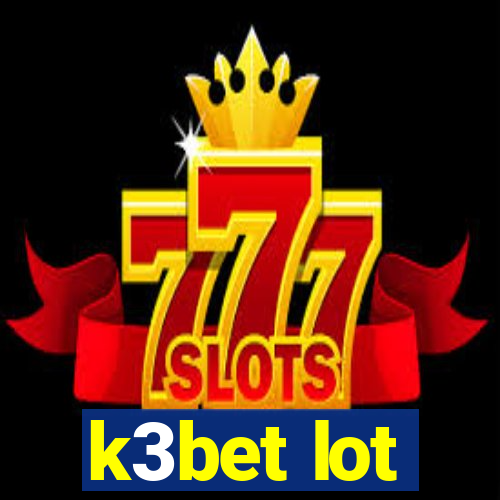 k3bet lot