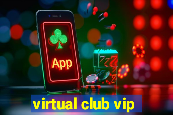 virtual club vip