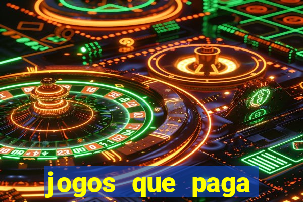 jogos que paga dinheiro sem depositar