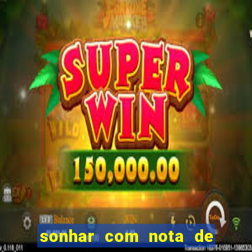 sonhar com nota de 5 reais no jogo do bicho