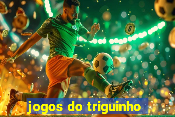 jogos do triguinho
