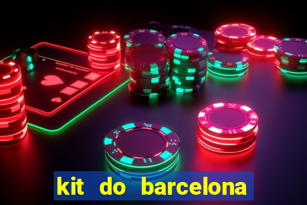 kit do barcelona dls 2017