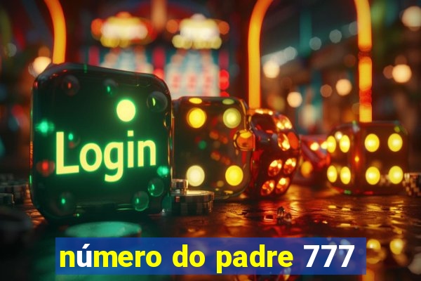 número do padre 777