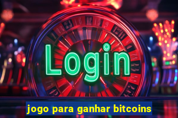 jogo para ganhar bitcoins