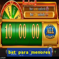 bet para menores de 18