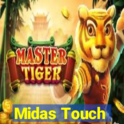 Midas Touch