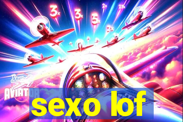 sexo lof