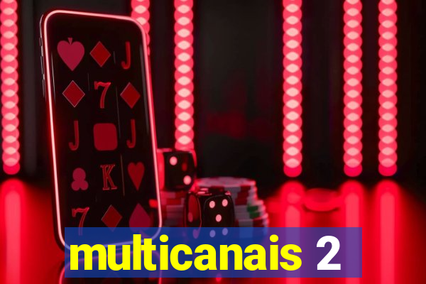 multicanais 2