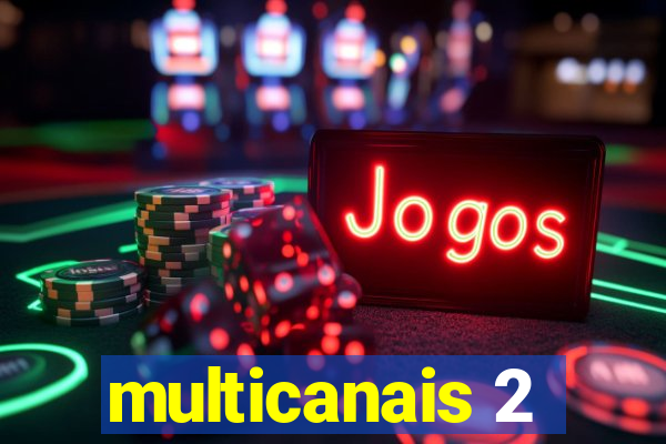 multicanais 2