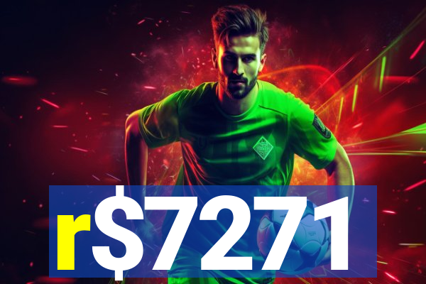 r$7271