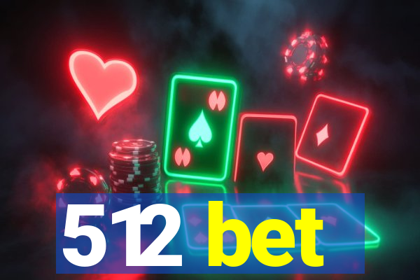 512 bet