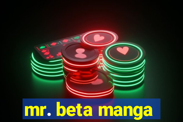 mr. beta manga