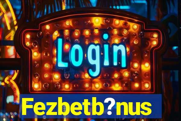 Fezbetb?nus