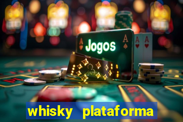 whisky plataforma de jogos