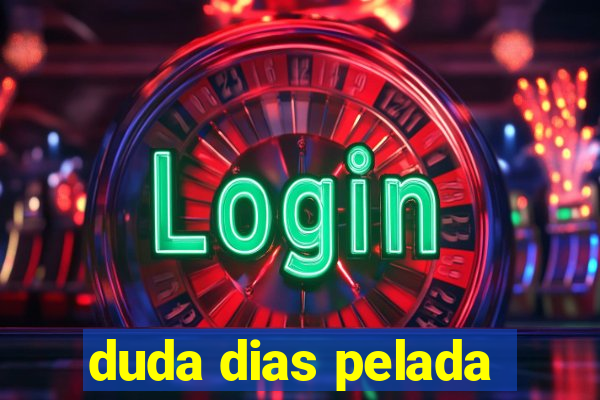 duda dias pelada