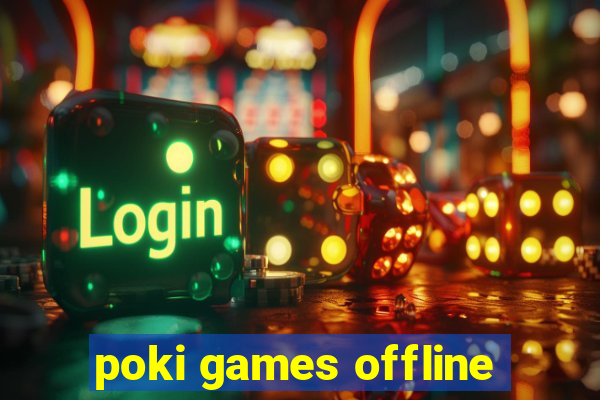 poki games offline