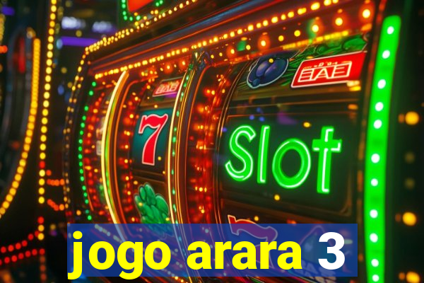 jogo arara 3