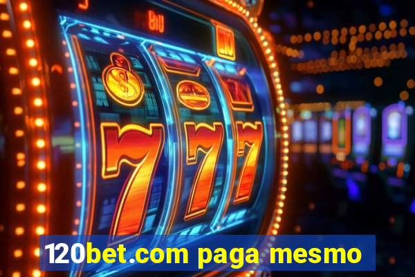 120bet.com paga mesmo