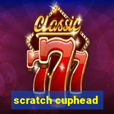 scratch cuphead