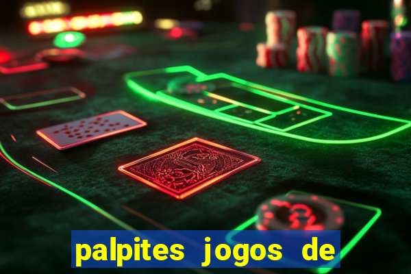 palpites jogos de hoje favoritos