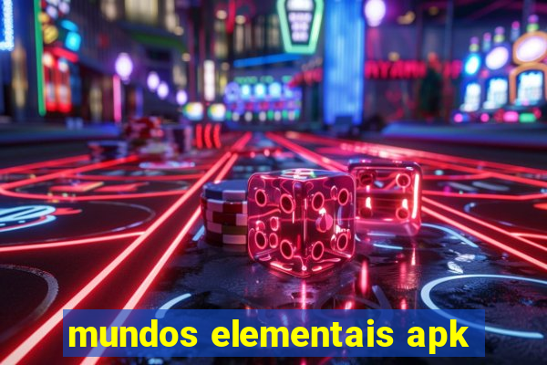 mundos elementais apk