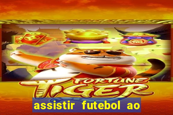 assistir futebol ao vivo futplay