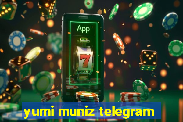 yumi muniz telegram