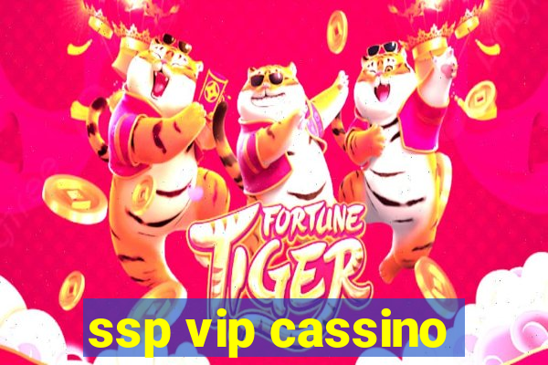 ssp vip cassino
