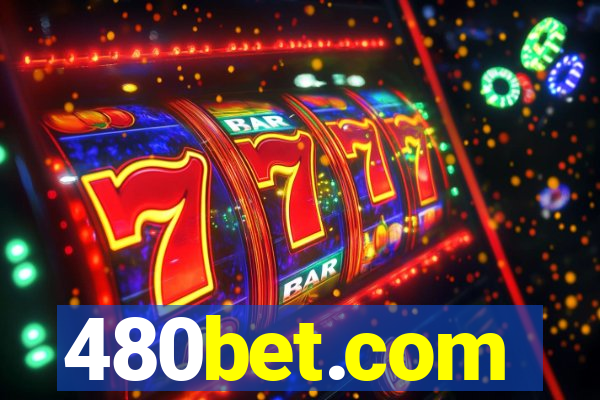 480bet.com