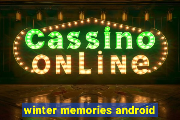 winter memories android