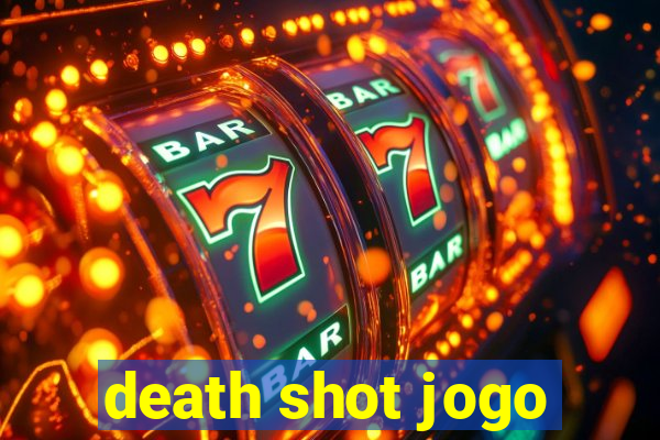 death shot jogo