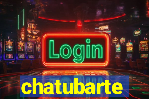 chatubarte