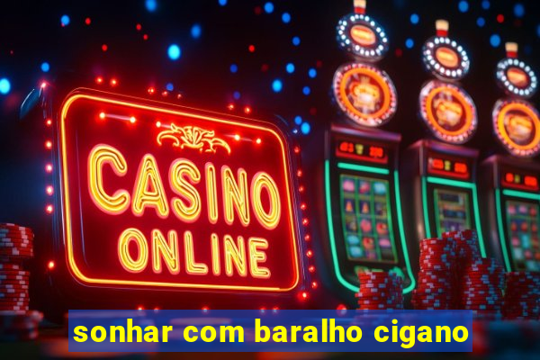 sonhar com baralho cigano