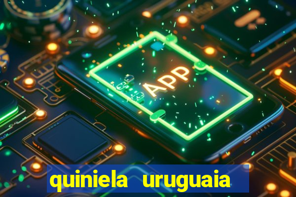 quiniela uruguaia de hoje