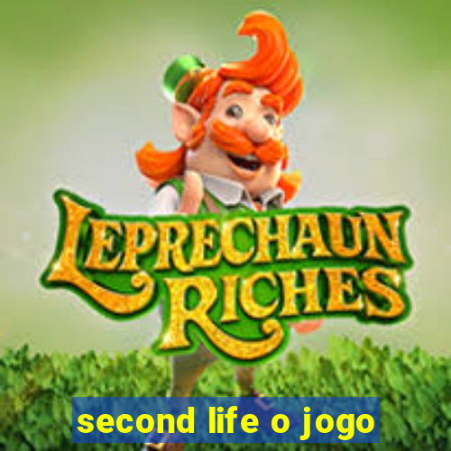 second life o jogo