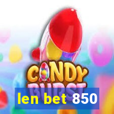 len bet 850
