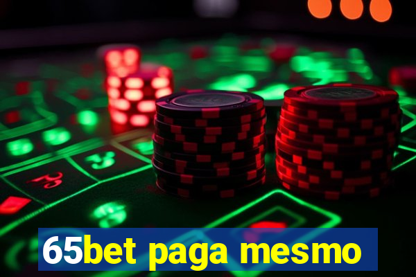 65bet paga mesmo