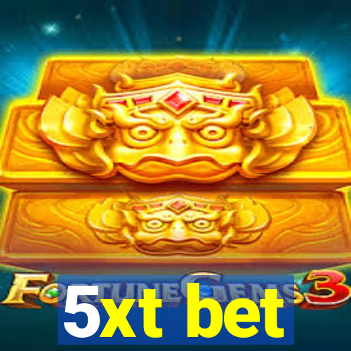 5xt bet